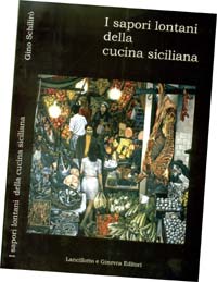 Gino Schilir, I sapori lontani della cucina siciliana
